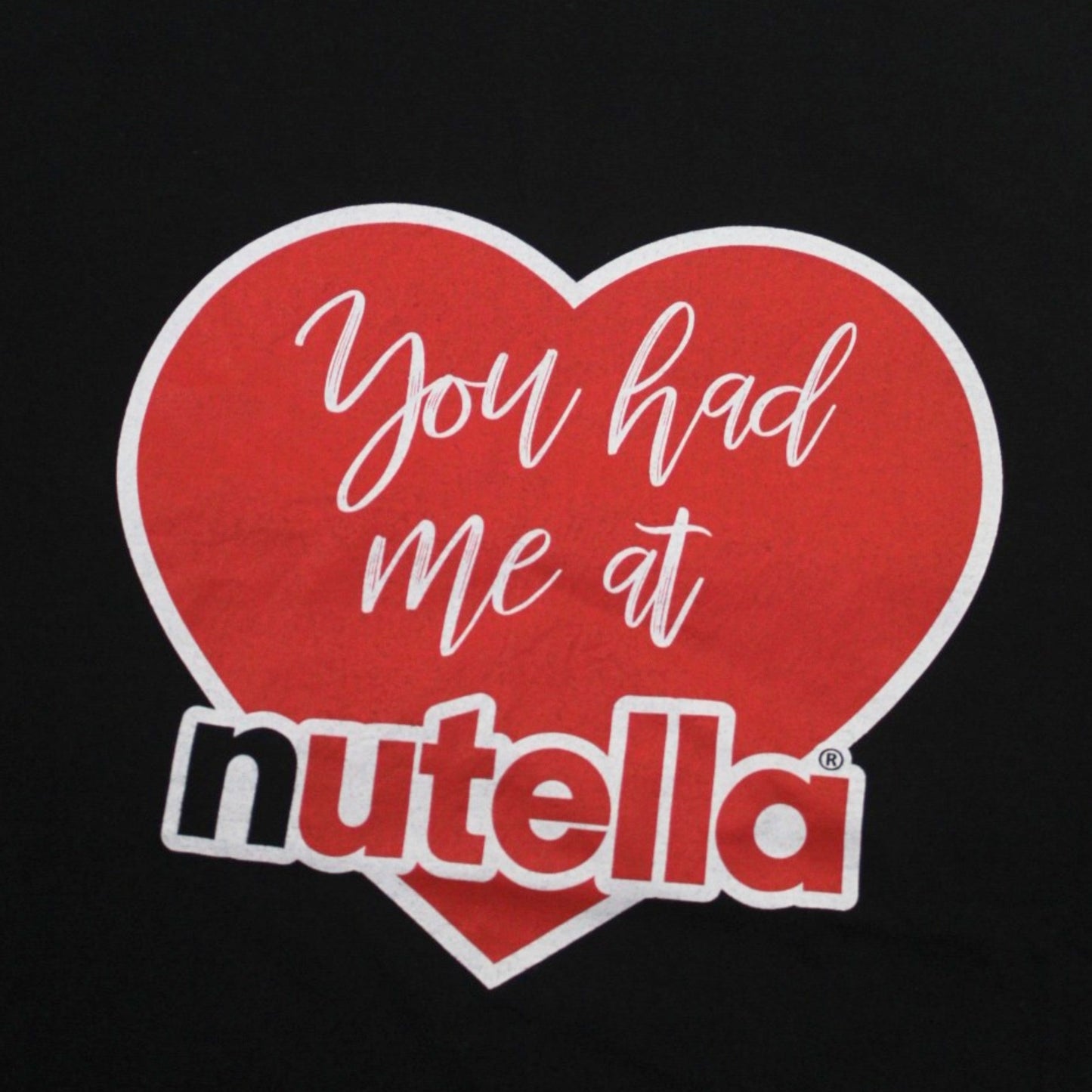 YOU HAD ME AT NUTELLA TEE