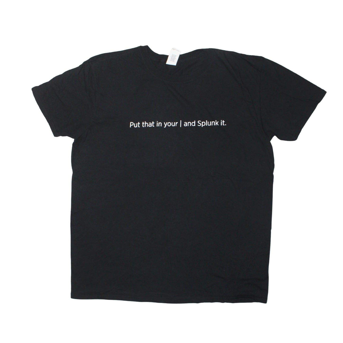 SPLUNK "PUT THAT IN YOUR | AND SPLUNK IT" TEE