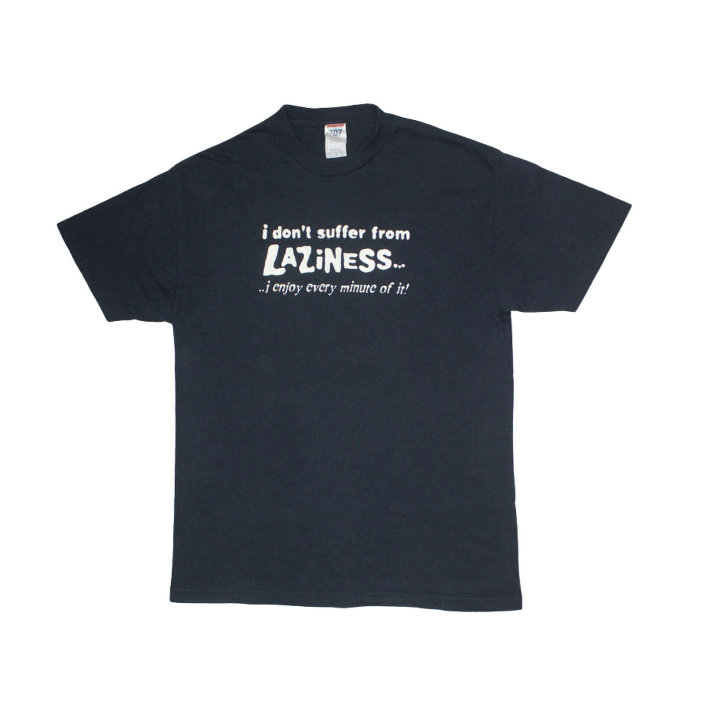 2000S "I DON’T SUFFER FROM LAZINESS" NOVELTY TEE