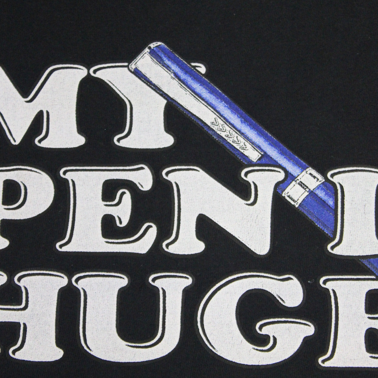 PEN IS HUGE TEE