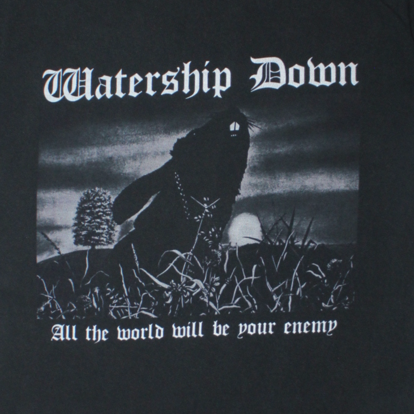 2000S WATERSHIP DOWN "ALL THE WORLD WILL BE YOUR ENEMY" TEE