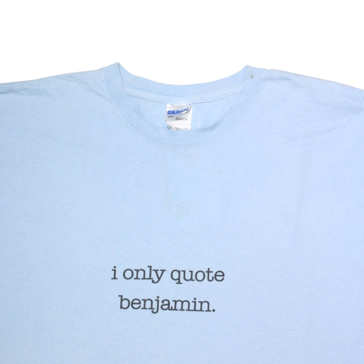 2010S "I ONLY QUOTE BENJAMIN" TEE